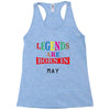 legends are born may Racerback Tank