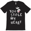 you stole my heart 4 T-Shirt