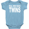 real men make twins (2) Baby Onesie
