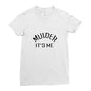 mulder it's me Ladies Fitted T-Shirt