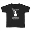 Princesses Are Born In October, Born In October, Born In October T Shi Toddler T-shirt