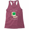 my memory is terrible Racerback Tank