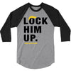 Lock Him Up 3/4 Sleeve Shirt