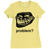 problem trollface troll face slogan internet meme t shirt2 Ladies Fitted T-Shirt