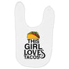 This Girl Loves Tacos Baby Bibs