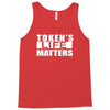 tokens life matters Tank Top