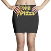 there is no we in pizza Mini Skirts