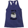 take no pilsners Racerback Tank