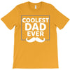 Coolest Dad Ever T-Shirt