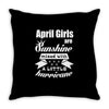 April Girls Are Sunshine Mixed With A Little Hurricane Throw Pillow