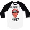 Women's March The Future is Nasty 3/4 Sleeve Shirt