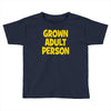 grown adult person Toddler T-shirt