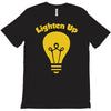 lighten up T-Shirt