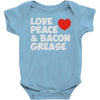 love peace and bacon grease Baby Onesie