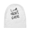 i don't care Baby Beanies