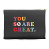 You Are So Great Accessory Pouches