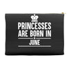 princesses are born in june Accessory Pouches