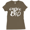 choice bro Ladies Fitted T-Shirt