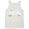 Help Me Help You Tank Top