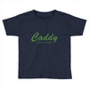 caddy Toddler T-shirt