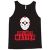 No Lives Matter Tank Top