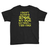 i don't always spoil my dog Youth Tee