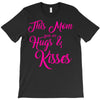 this mom hugs kiss es T-Shirt