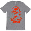 call me snake T-Shirt