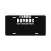 I Grow Humans - What is Your Super Power License Plate