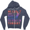 my cat and i stay in tonight Zipper Hoodie