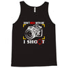 don't mess with me i shoot Tank Top