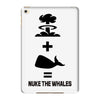 nuke the whales iPad Mini 4