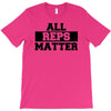 all reps matter T-Shirt