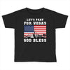 Lets Pray For Vegas, God Bless Toddler T-shirt