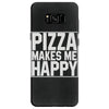 pizza makes me happy Samsung Galaxy S8