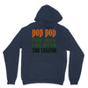 pop pop the man the myth the legend Unisex Hoodie