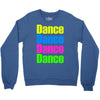 dance dance Crewneck Sweatshirt