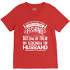 There Aren't  Many Things I Love More Than Fishing V-Neck Tee