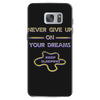never give up on dreams Samsung Galaxy S7