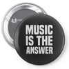music is the answer Pin-back button