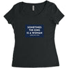 Sometimes the King is a Woman Women's Triblend Scoop T-shirt