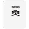 they don't want none Mousepad