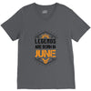 Legends are born in June V-Neck Tee