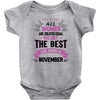 All Women Created Equal But The Best Born In November Baby Onesie
