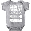 Surely Not Everybody Was Kung Fu Fighting Baby Bodysuit