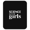 Science is for Girls Mousepad