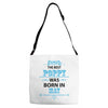 The Best Poppy Was Born In May Adjustable Strap Totes
