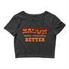 bacon makes everything better Crop Top