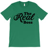 The Real Boss T-Shirt