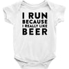 i run because i really like beer Baby Bodysuit
